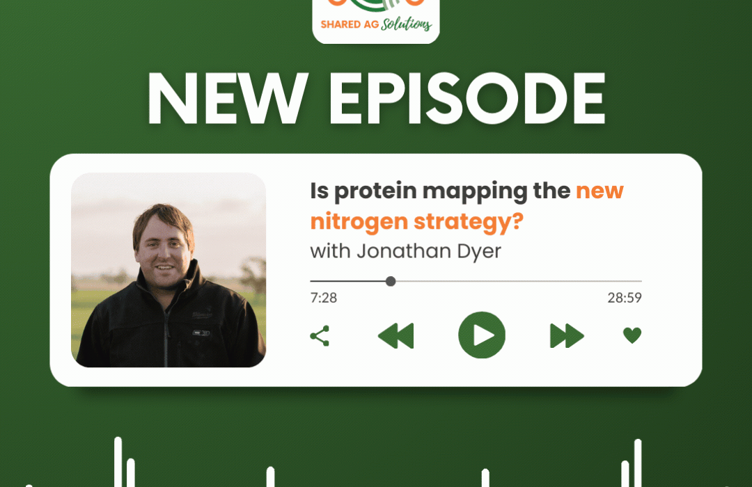 Is protein mapping the new nitrogen management strategy? With Jonathan Dyer